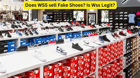 wss fake shoes|does wss sell real shoes.